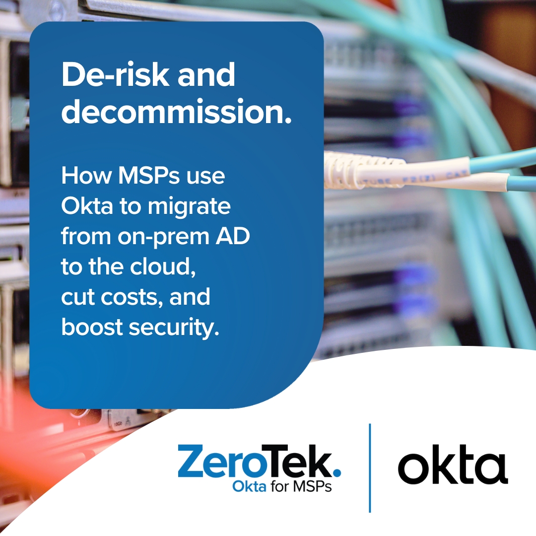 Okta + on-prem AD: MSPs are using Okta to retire legacy AD and modernize security